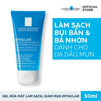 La roche-Posay Effaclar - Gel rửa mặt cho da dầu mụn nhạy cảm 50ml